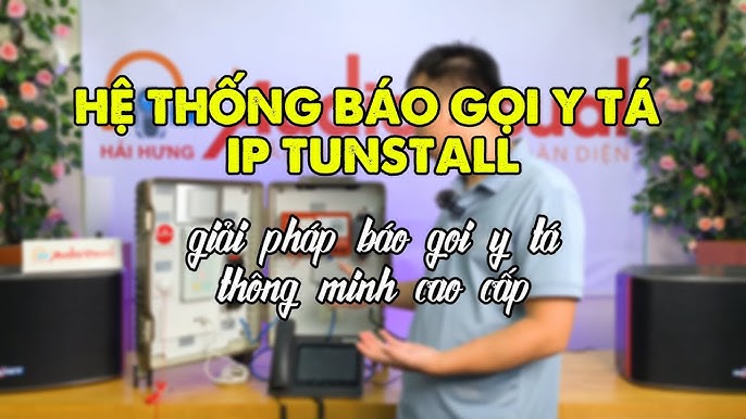 Hải Hưng cung cấp hệ thống báo gọi y tá IP TunStall chính hãng